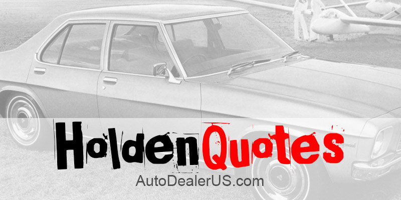 GM Holden Quotes and Sayings