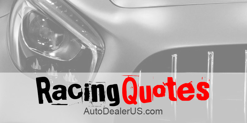 Racing Quotes